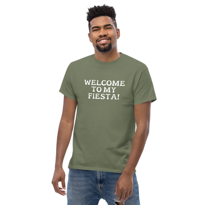 "Welcome to my fiesta!" printed on a military green unisex classic tee worn by a male