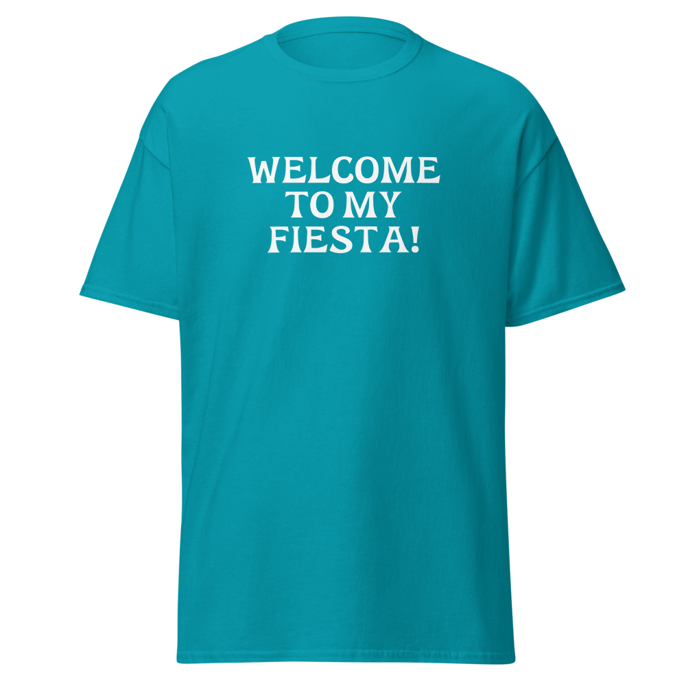 "Welcome to my fiesta!" printed on a tropical blue on an invisible body