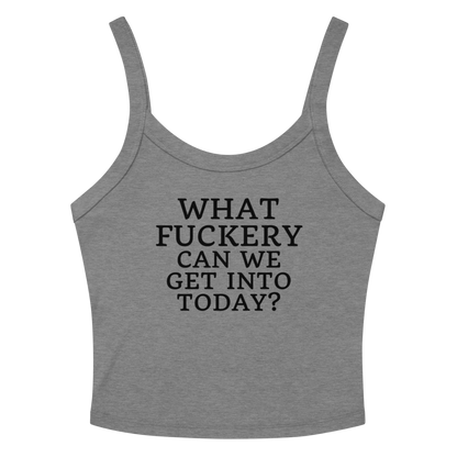 "What fuckery can we get into today?" printed on a athletic heather women's micro-rib tanktop laying on a flat surface amongst sunglasses and shorts