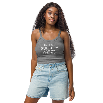 "What fuckery can we get into today?" printed on a athletic heather women's micro-rib tanktop worn by a female