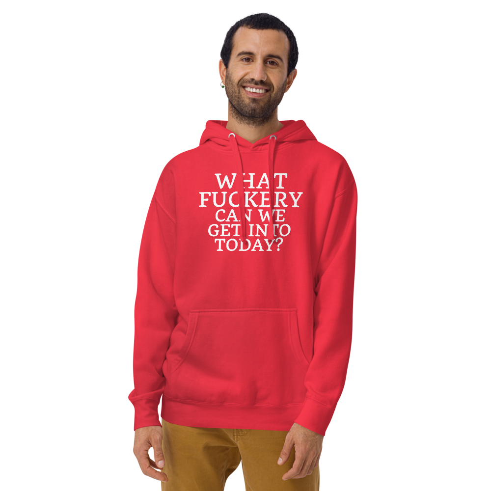 "What fuckery can we get into today?" printed on a team red warn by a male