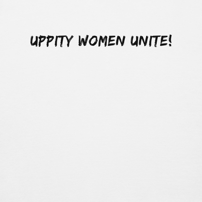 "Uppity Women Unite" printed on a white background