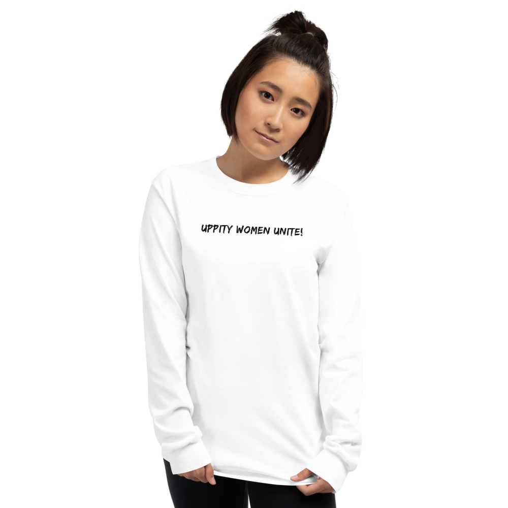 "Uppity Women Unite" printed on a white men's long sleeve shirt worn by a female
