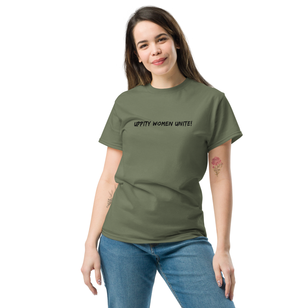 "Uppity Women Unite" printed on a military green unisex classic tee worn by a female