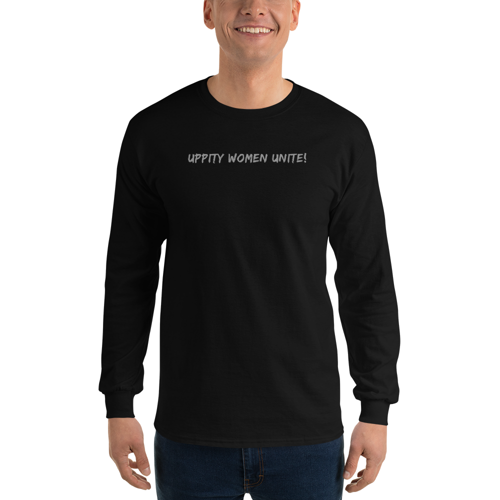 "Uppity Women Unite" printed on a black men's long sleeve shirt worn by a male