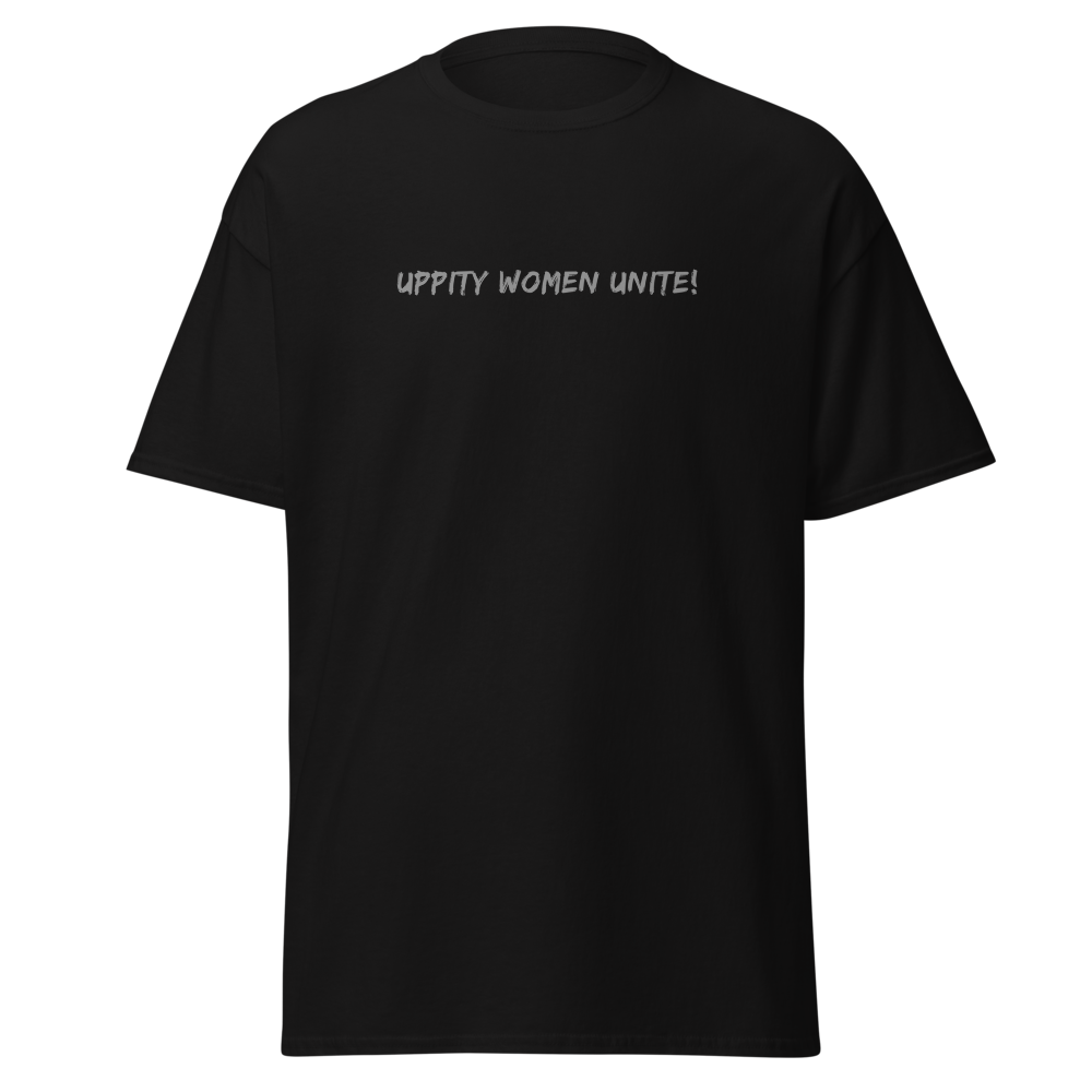 "Uppity Women Unite" printed on a black on an invisible body