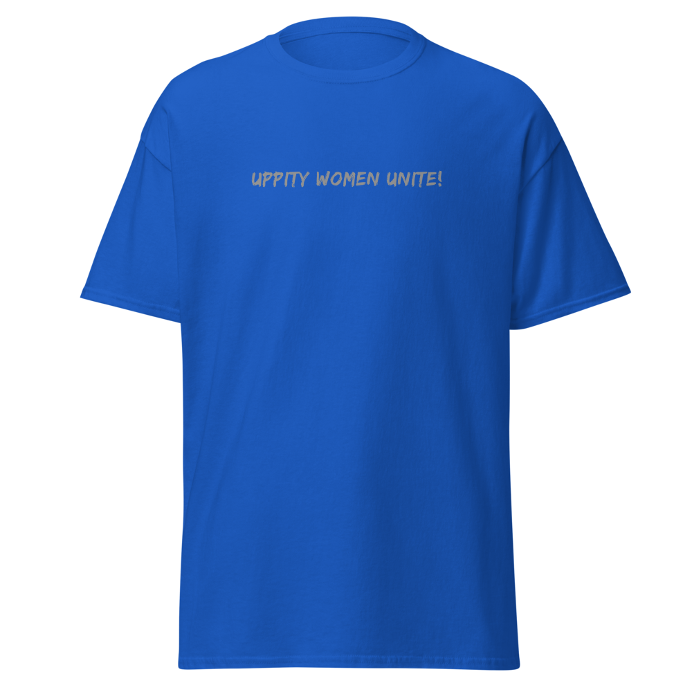 "Uppity Women Unite" printed on a royal on an invisible body