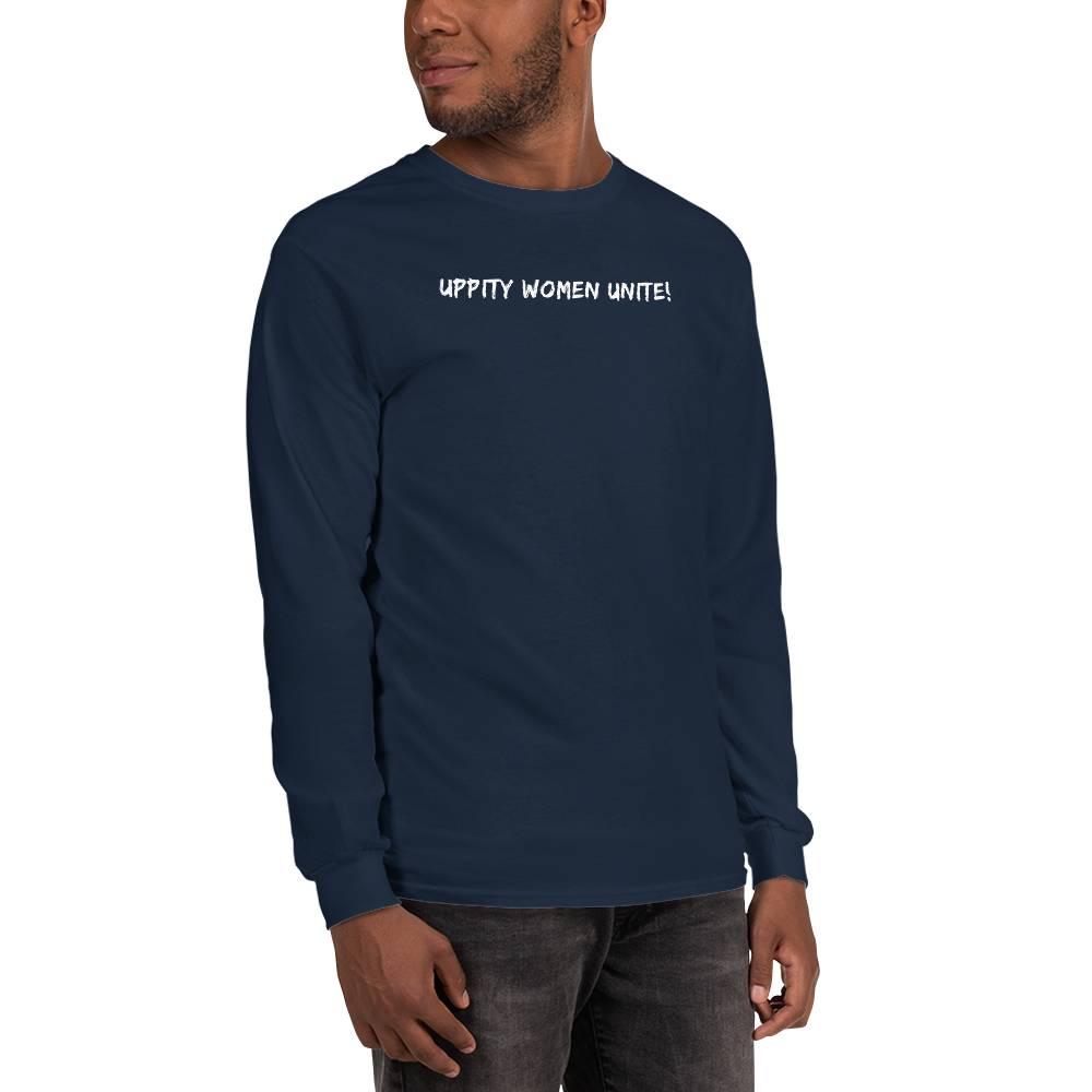 "Uppity Women Unite" printed on a navy men's long sleeve shirt worn by a male