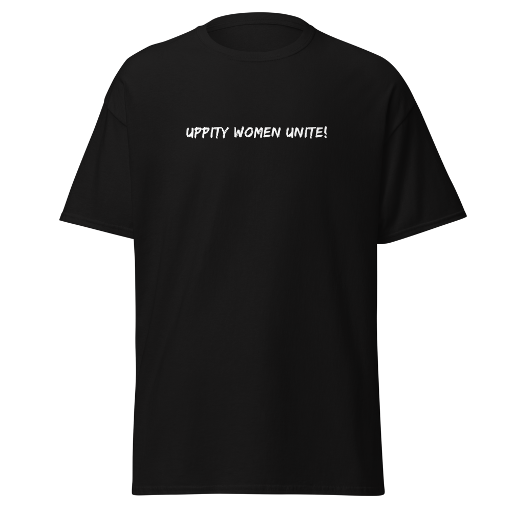 "Uppity Women Unite" printed on a black on an invisible body