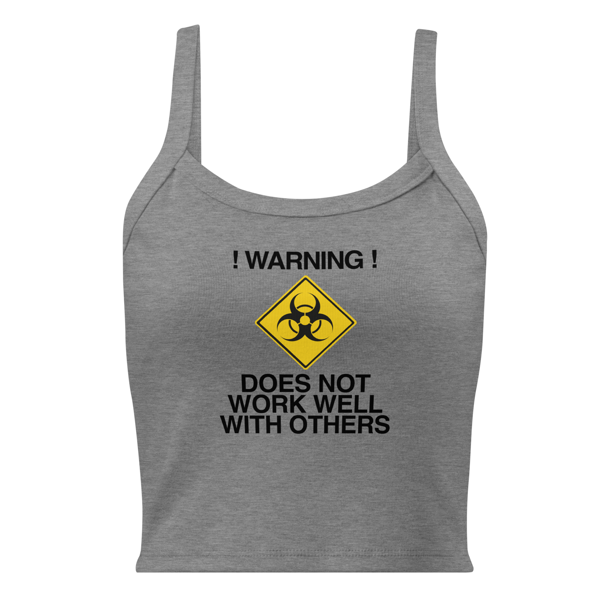 "!Warning! Does Not Work Well With Others" printed on a athletic heather women's micro-rib tanktop laying on a flat surface