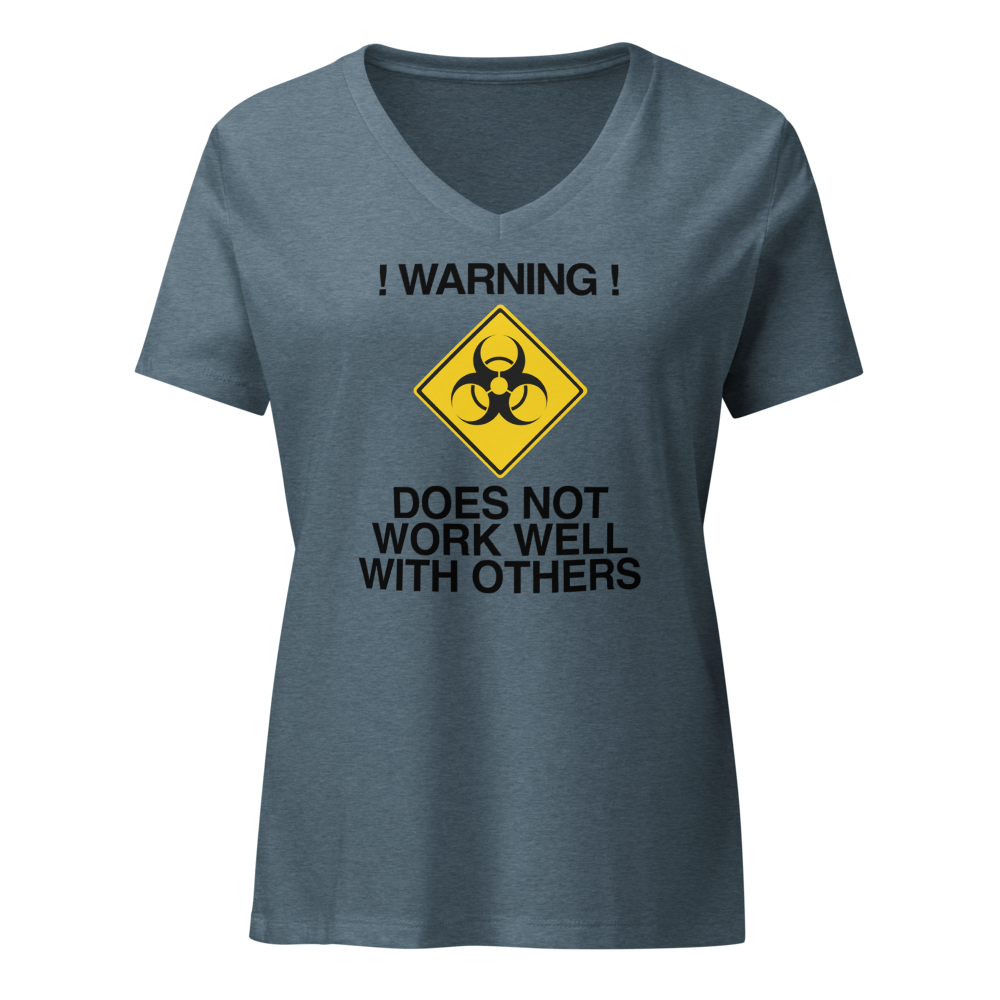 "!Warning! Does Not Work Well With Others" printed on a heather slate on an invisible / simulated body