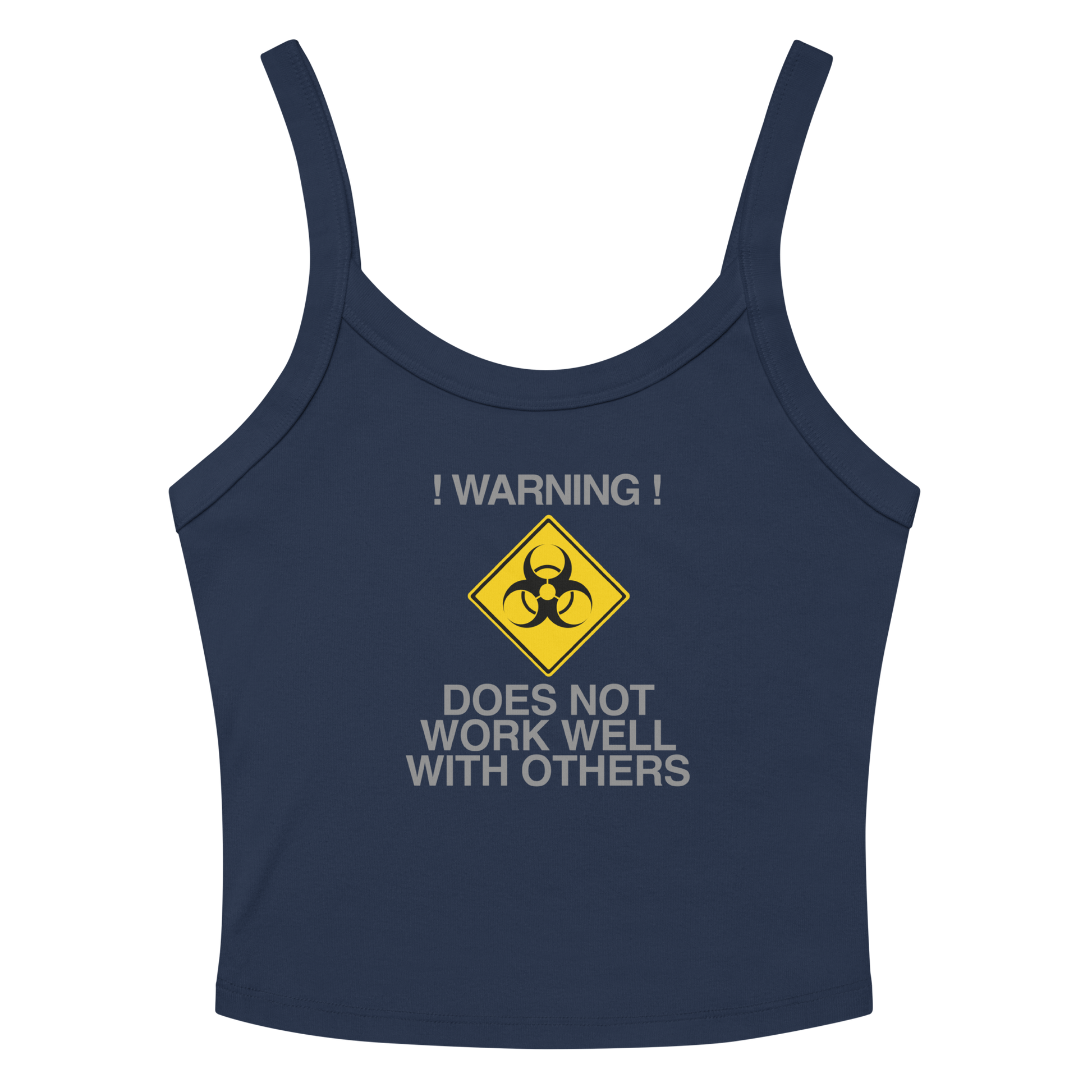 "!Warning! Does Not Work Well With Others" printed on a solid navy blend women's micro-rib tanktop laying on a flat surface amongst sunglasses and shorts
