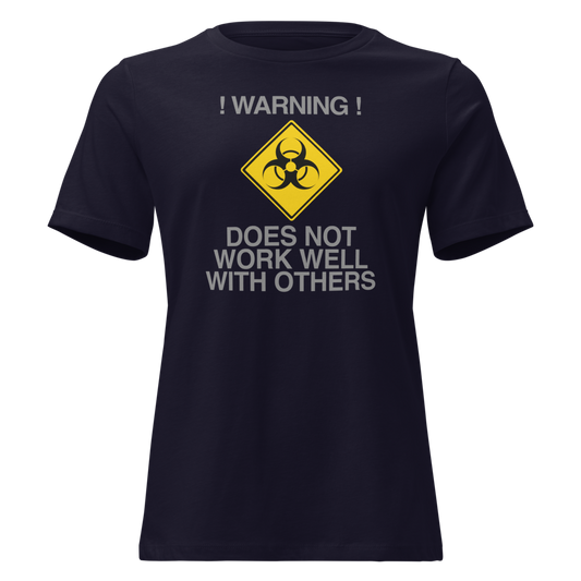 "!Warning! Does Not Work Well With Others" printed on a navy on an invisible / simulated body