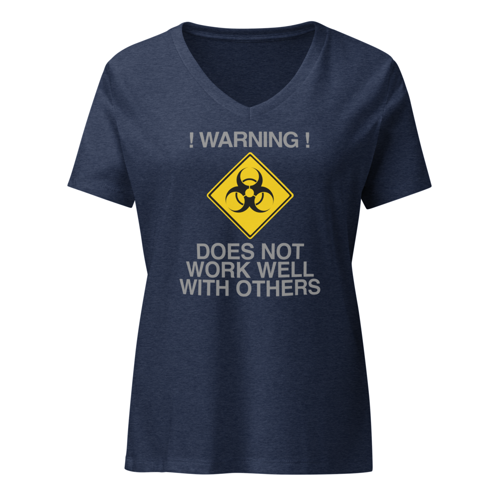 "!Warning! Does Not Work Well With Others" printed on a heather navy on an invisible / simulated body
