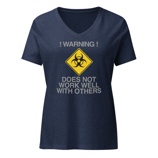 "!Warning! Does Not Work Well With Others" printed on a heather navy on an invisible / simulated body