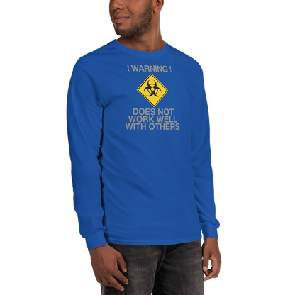 "!Warning! Does Not Work Well With Others" printed on a royal men's long sleeve shirt worn by a male