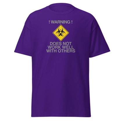 "!Warning! Does Not Work Well With Others" printed on a purple on an invisible body