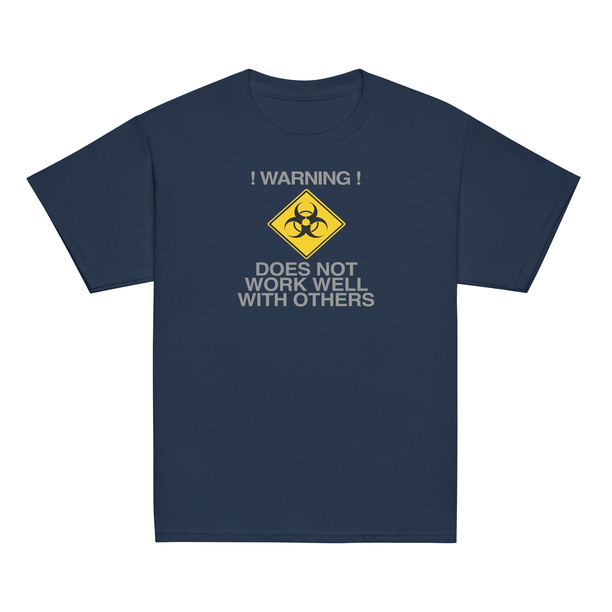 "!Warning! Does Not Work Well With Others" printed on a navy youth classic tee laying on a flat surface
