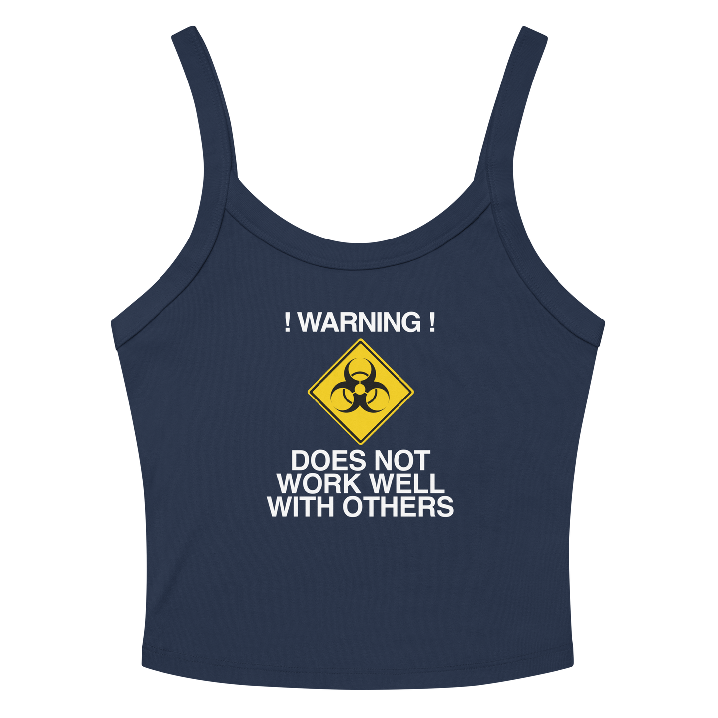 "!Warning! Does Not Work Well With Others" printed on a solid navy blend women's micro-rib tanktop laying on a flat surface amongst sunglasses and shorts