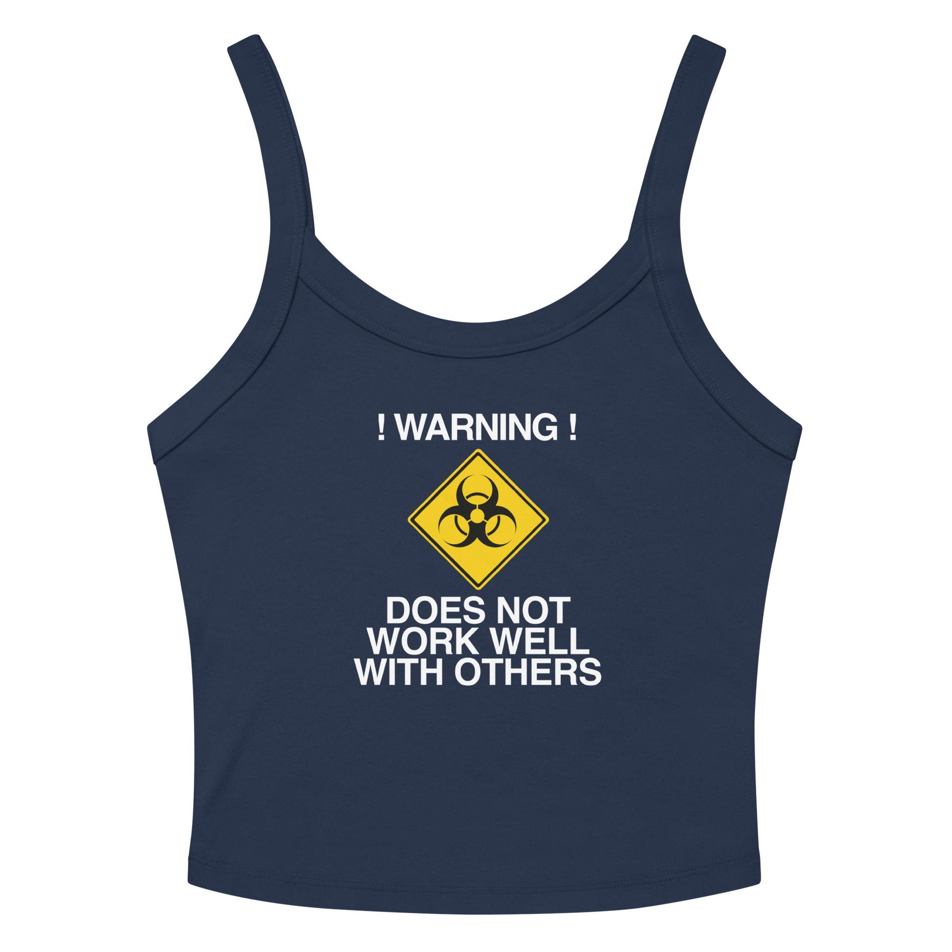 "!Warning! Does Not Work Well With Others" printed on a solid navy blend women's micro-rib tanktop laying on a flat surface amongst sunglasses and shorts