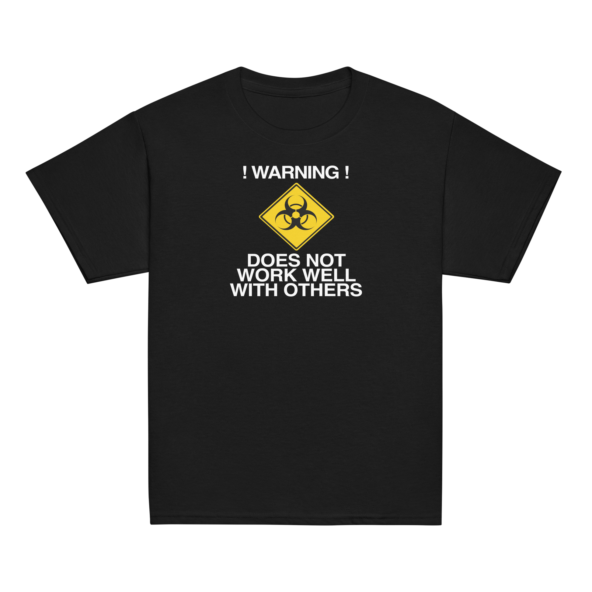 "!Warning! Does Not Work Well With Others" printed on a black youth classic tee laying on a flat surface