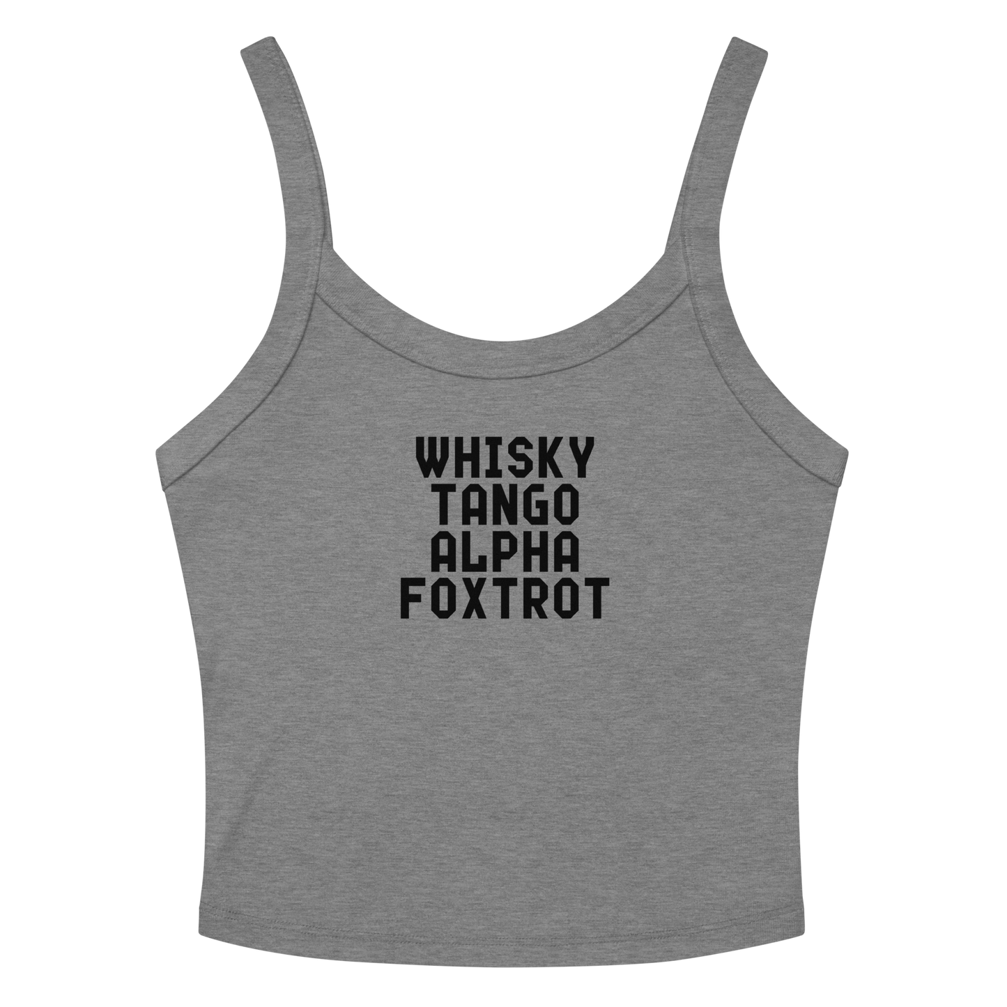 "Whisky Tango Alpha Foxtrot" printed on a athletic heather women's micro-rib tanktop laying on a flat surface amongst sunglasses and shorts
