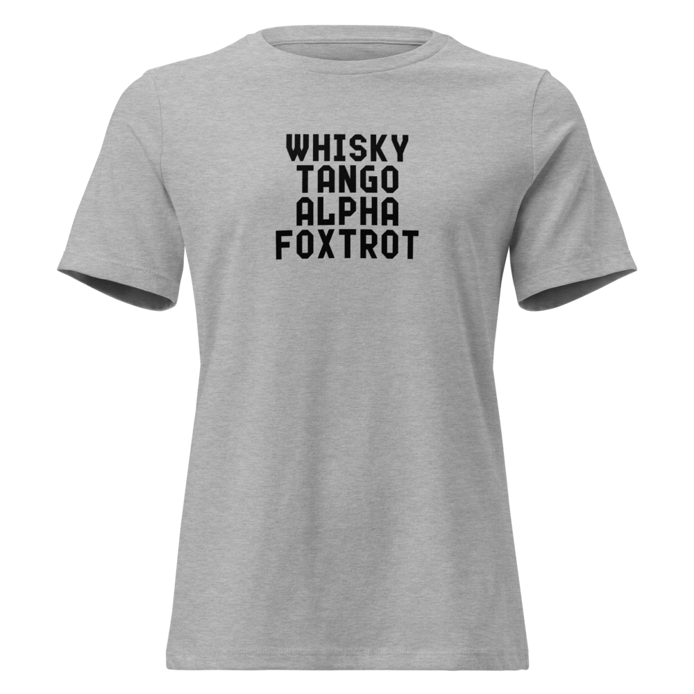 "Whisky Tango Alpha Foxtrot" printed on a athletic heather on an invisible / simulated body