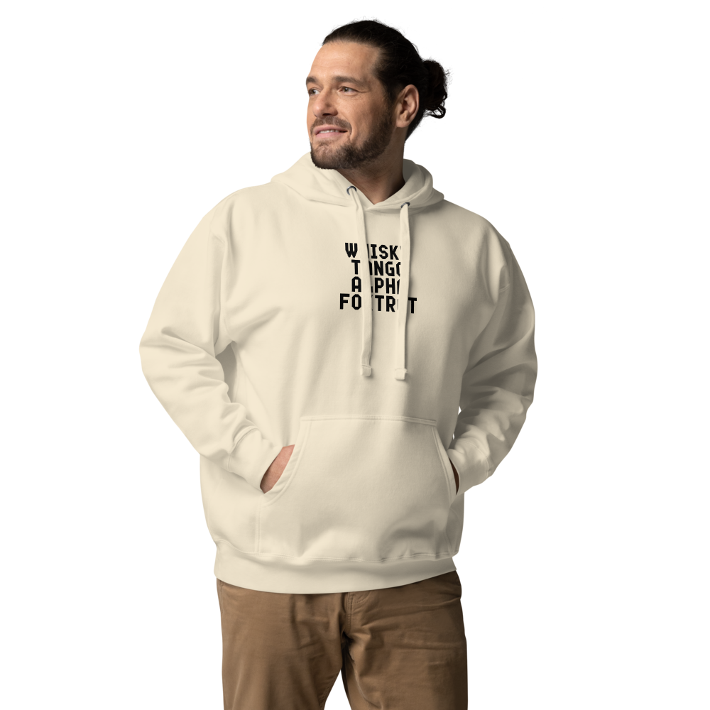 "Whisky Tango Alpha Foxtrot" printed on a bone unisex hoodie worn by a male