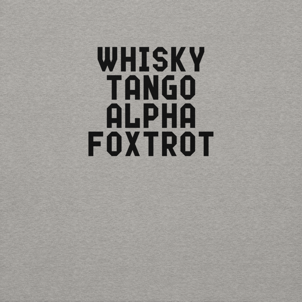 "Whisky Tango Alpha Foxtrot" printed on a carbon grey background