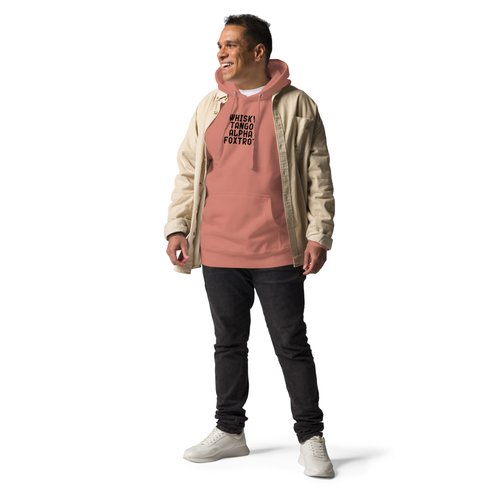 "Whisky Tango Alpha Foxtrot" printed on a dusty rose unisex hoodie worn by a male with a jacket on top