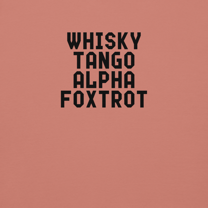 "Whisky Tango Alpha Foxtrot" printed on a dusty rose background