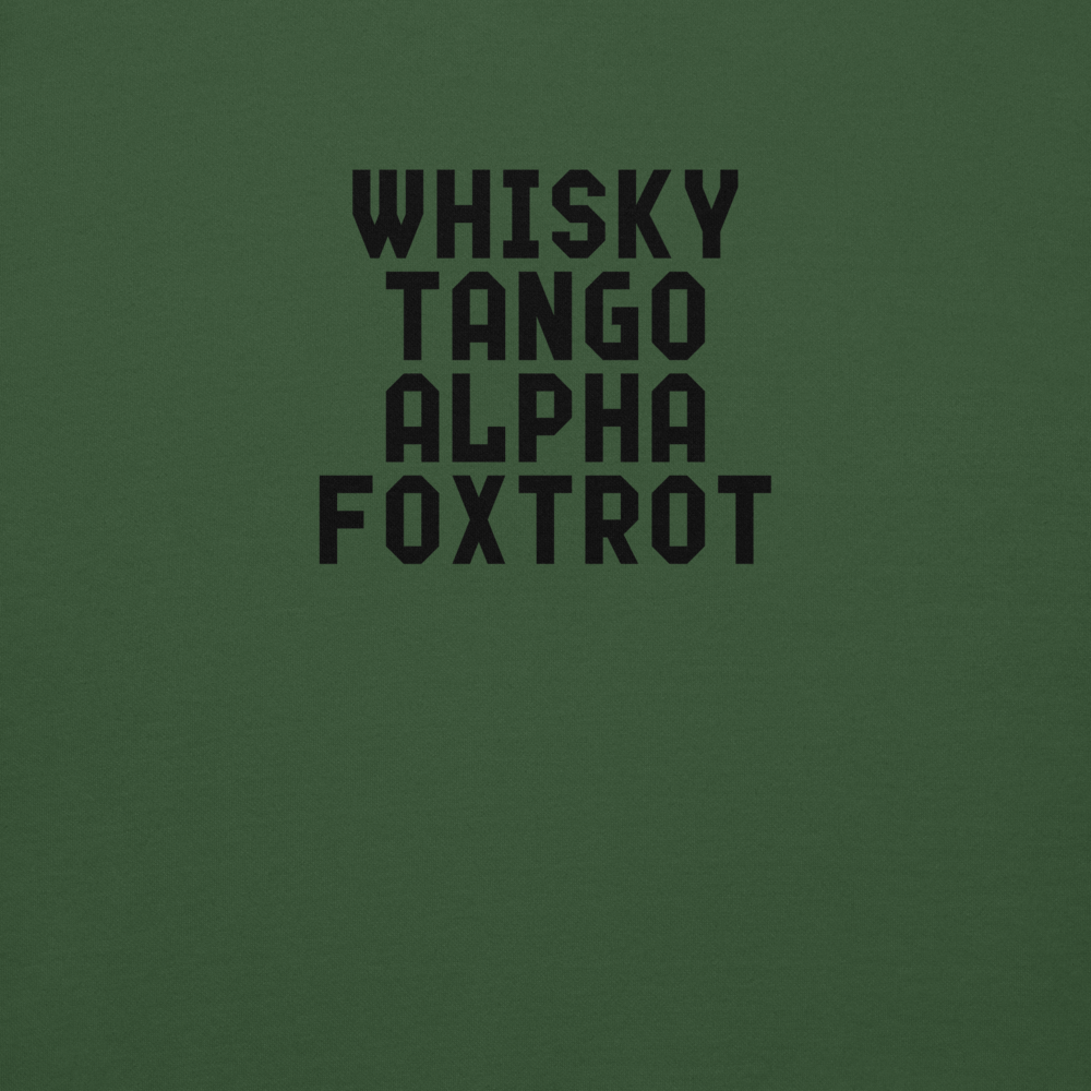"Whisky Tango Alpha Foxtrot" printed on a forest green background