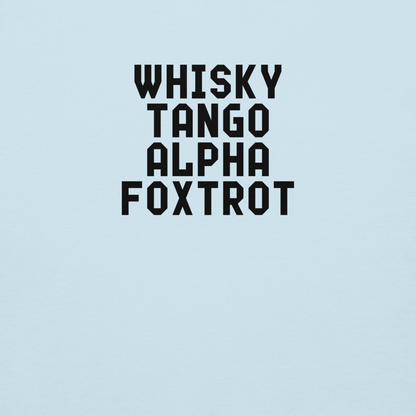 "Whisky Tango Alpha Foxtrot" printed on a sky blue background
