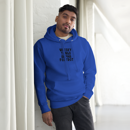 "Whisky Tango Alpha Foxtrot" printed on a team royal unisex hoodie worn by a male