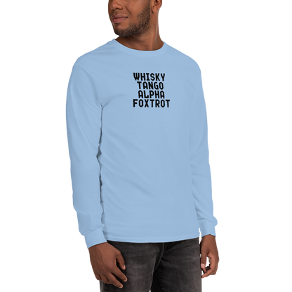 "Whisky Tango Alpha Foxtrot" printed on a light blue men's long sleeve shirt worn by a male