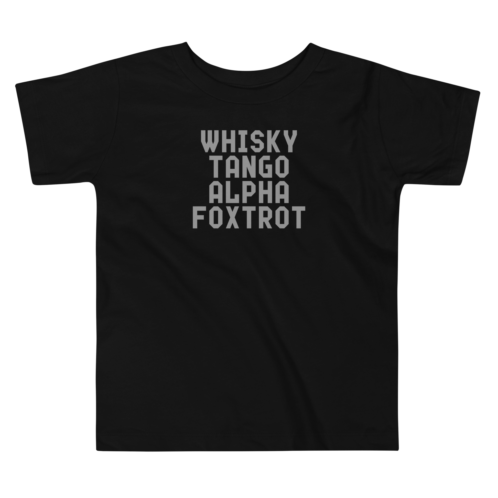 "Whisky Tango Alpha Foxtrot" printed on a black toddler short sleeve tee laying on a flat surface