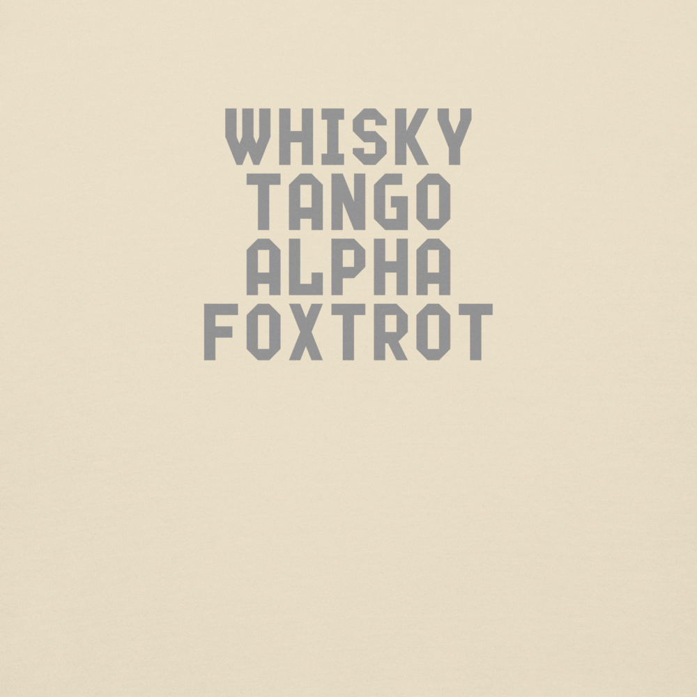 "Whisky Tango Alpha Foxtrot" printed on a bone background