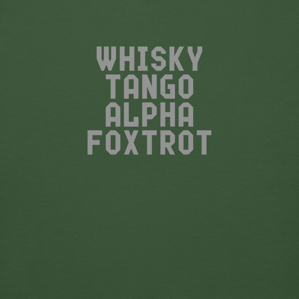 "Whisky Tango Alpha Foxtrot" printed on a forest green background