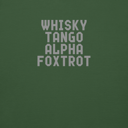 "Whisky Tango Alpha Foxtrot" printed on a forest green background