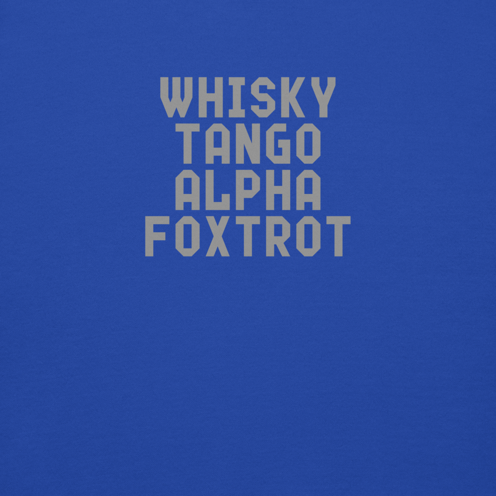 "Whisky Tango Alpha Foxtrot" printed on a team royal background