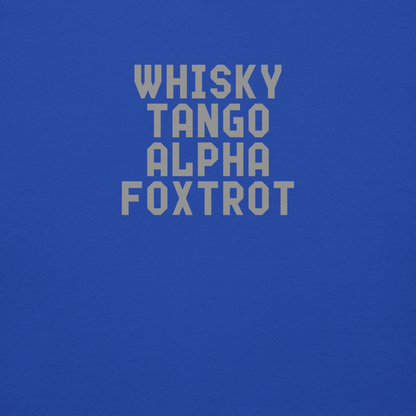 "Whisky Tango Alpha Foxtrot" printed on a team royal background