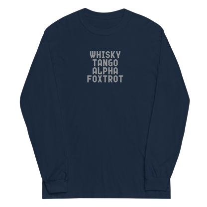 "Whisky Tango Alpha Foxtrot" printed on a navy men's long sleeve shirt laying on a flat surface