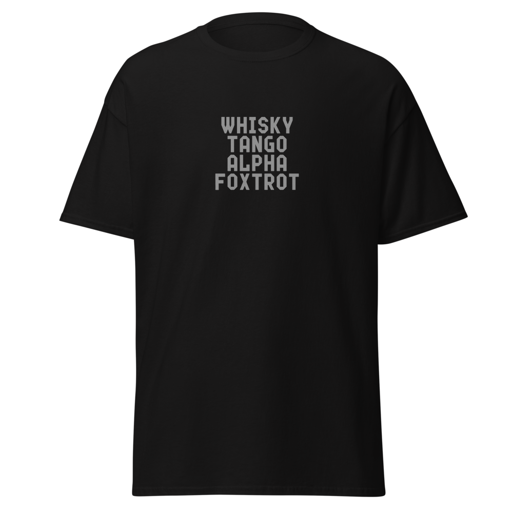 "Whisky Tango Alpha Foxtrot" printed on a black on an invisible body