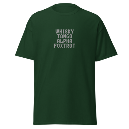 "Whisky Tango Alpha Foxtrot" printed on a forest green on an invisible body