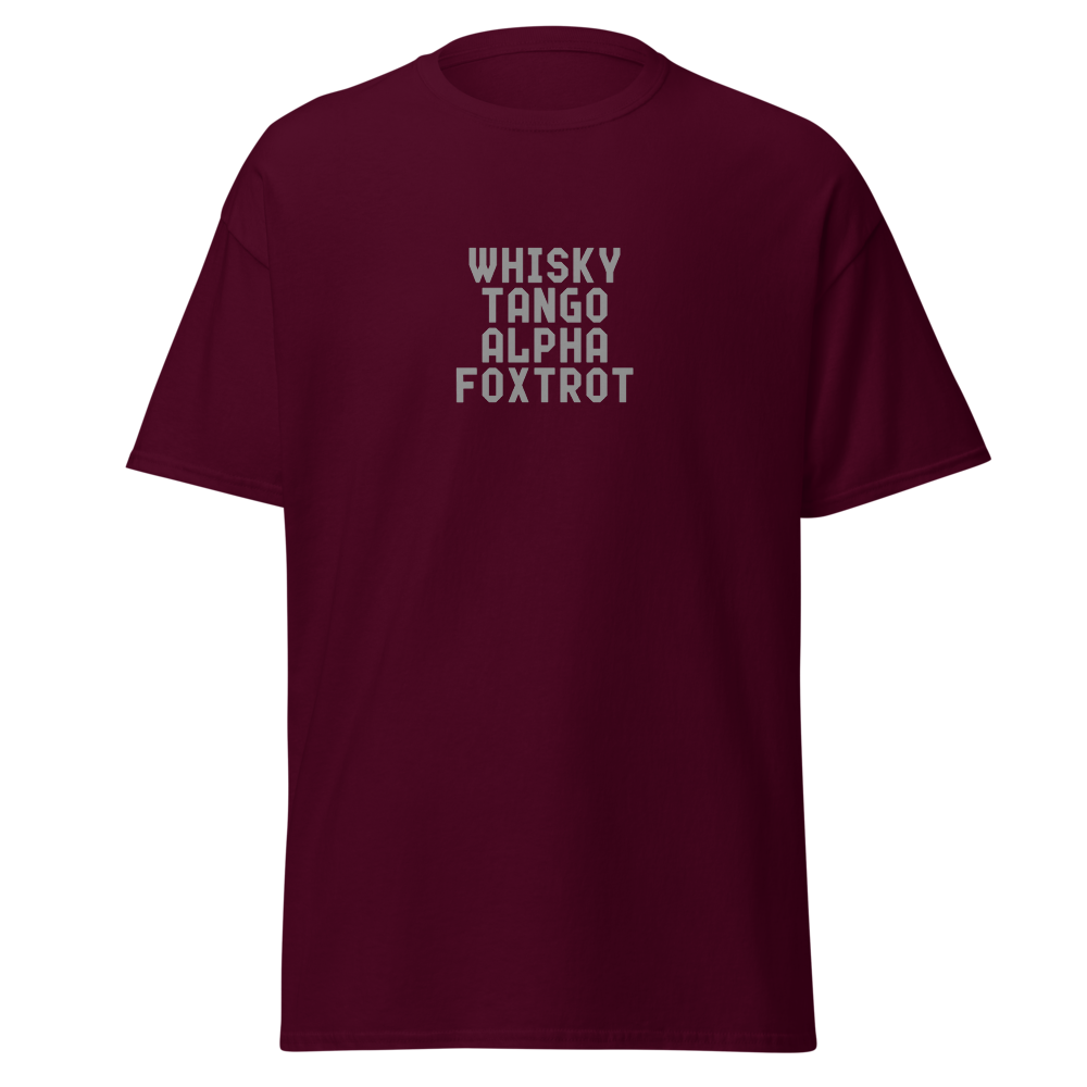 "Whisky Tango Alpha Foxtrot" printed on a maroon on an invisible body