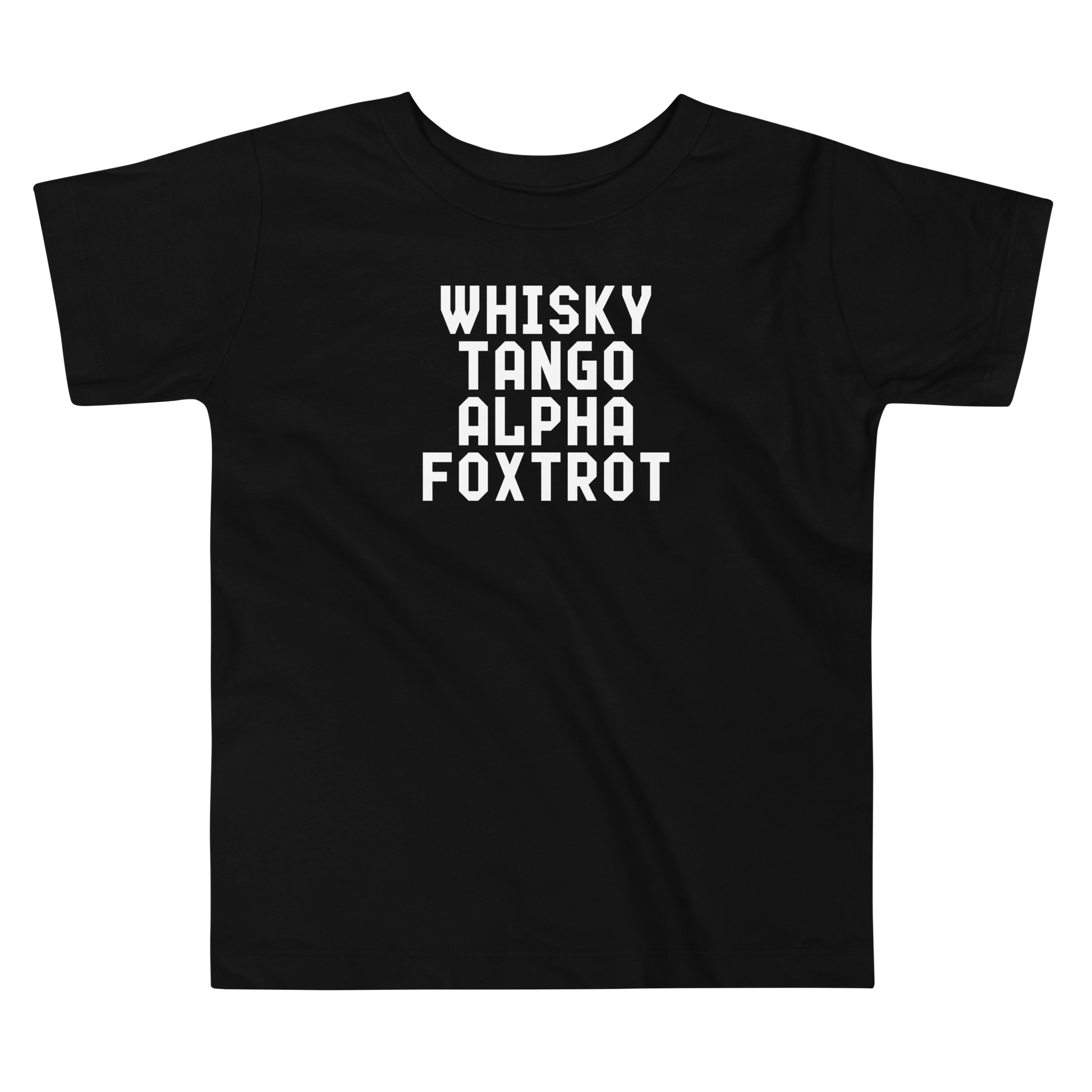 "Whisky Tango Alpha Foxtrot" printed on a black toddler short sleeve tee laying on a flat surface