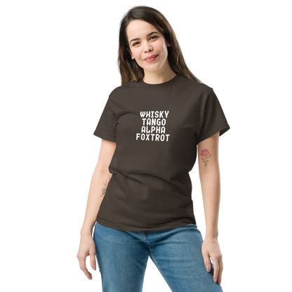 "Whisky Tango Alpha Foxtrot" printed on a dark chocolate unisex classic tee worn by a female