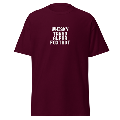 "Whisky Tango Alpha Foxtrot" printed on a maroon on an invisible body