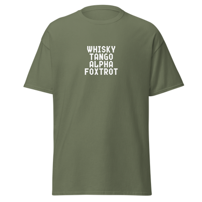 "Whisky Tango Alpha Foxtrot" printed on a military green on an invisible body