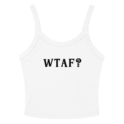"WTAF?" printed on a solid white blend women's micro-rib tanktop laying on a flat surface amongst sunglasses and shorts